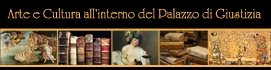Arte e Curltura all'interno del Palazzo di Giustizia